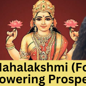 Mahalakshmi (For Empowering Prosperity)