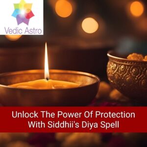 Unlock the Power of Protection with Siddhii's Diya Spell!