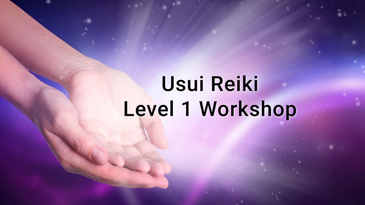 Usui Reiki Level 1 Workshop